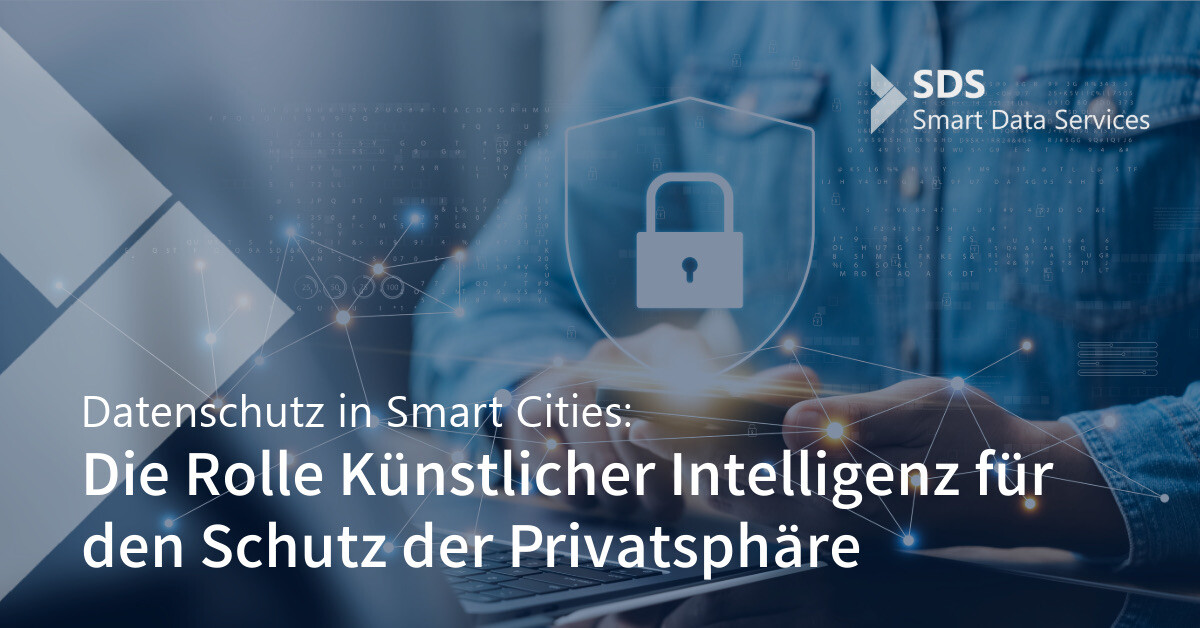 Datenschutz in Smart Cities: Die Rolle Künstlicher Intelligenz